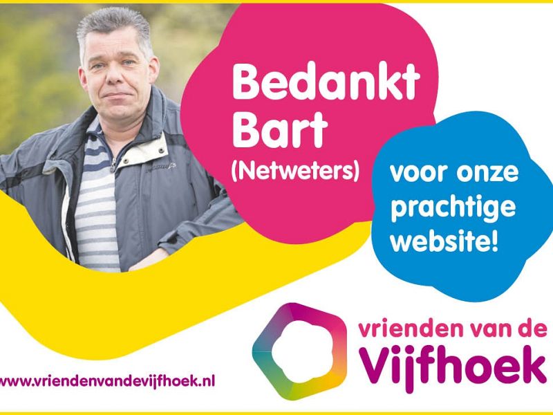 Bart Burkels van Netweters verzorgde de nieuwe website van De Vrienden van De Vijfhoek.
